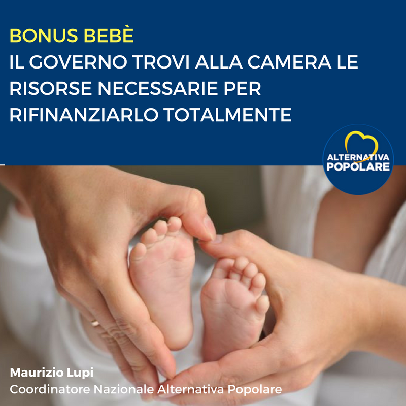 #BonusBebè: il Governo trovi alla Camera le risorse necessarie per rifinanziarlo totalmente.