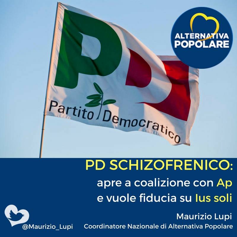  PD SCHIZOFRENICO: apre a coalizione con Ap e vuole fiducia su Ius soli