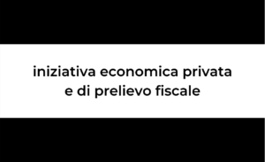 Modifiche agli articoli 41, 45, 47 e 53 della Costituzione, in materia di iniziativa economica privata e di prelievo fiscale
