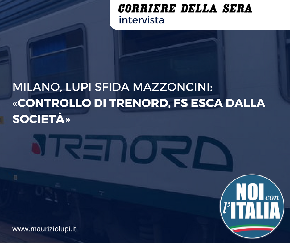 Milano, Lupi sfida Mazzoncini: «Controllo di Trenord, Fs esca dalla società»