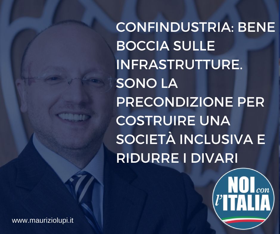 Confindustria: Bene Boccia sulle infrastrutture. Sono la precondizione per costruire una società inclusiva e ridurre i divari