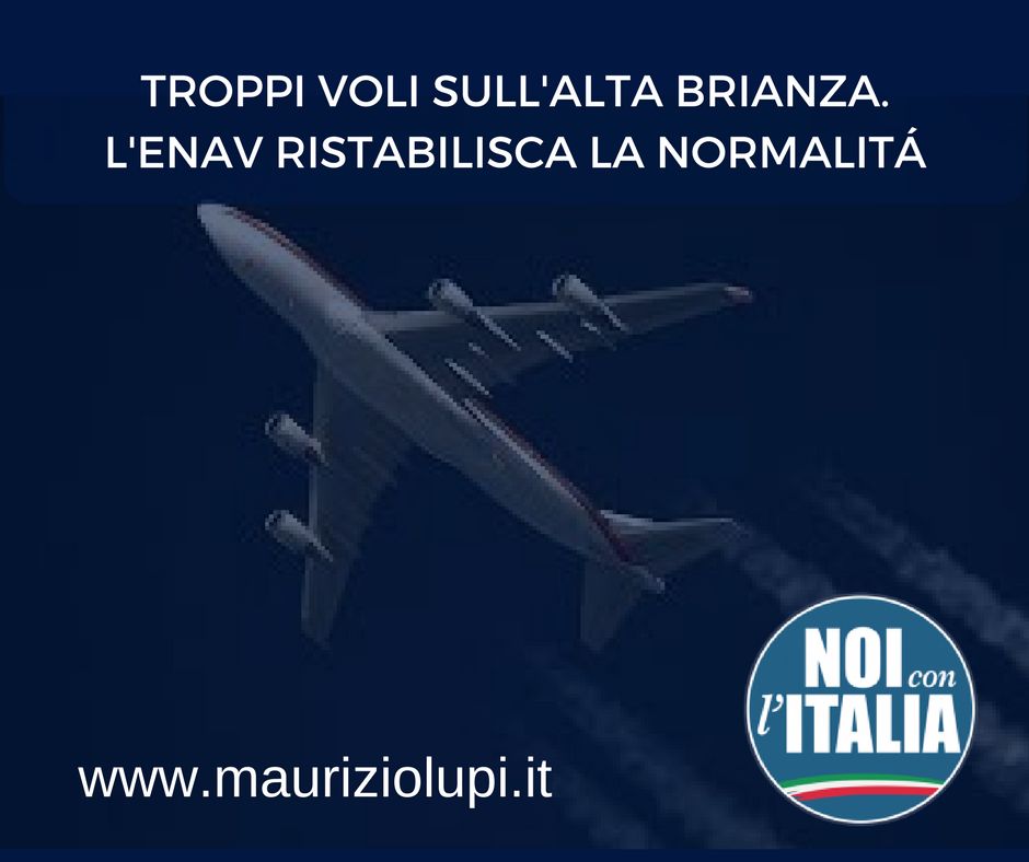 Troppi voli sull’Alta Brianza. L’ENAV ristabilisca la normalità.