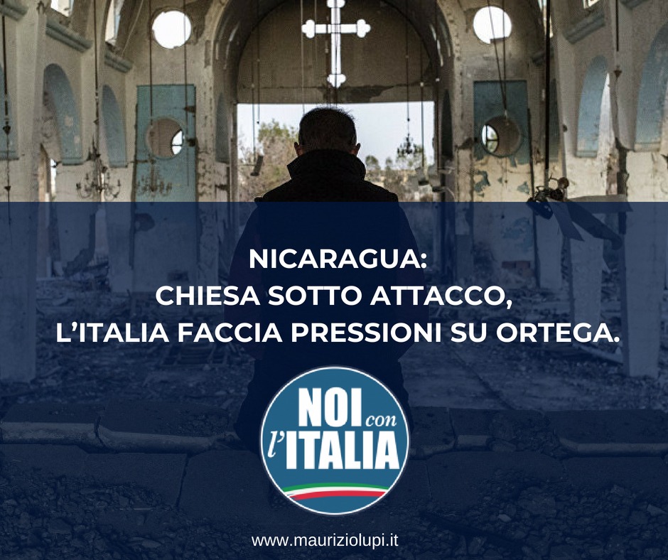  Nicaragua: Chiesa sotto attacco, l’Italia faccia pressioni su Ortega.