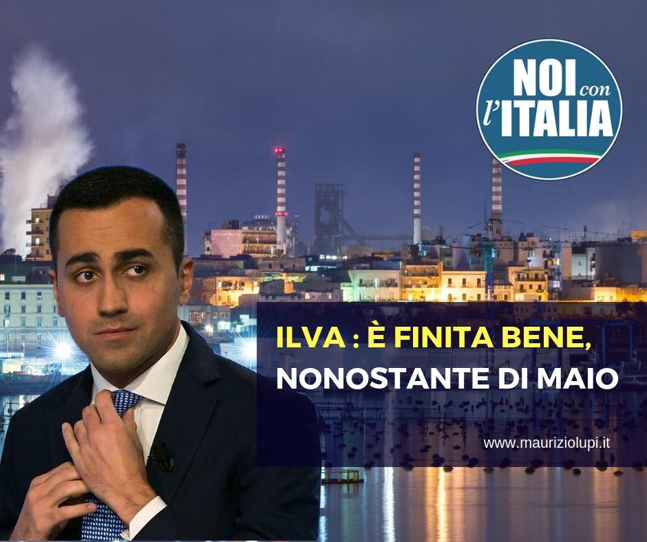  Ilva: È finita bene. Nonostante Di Maio