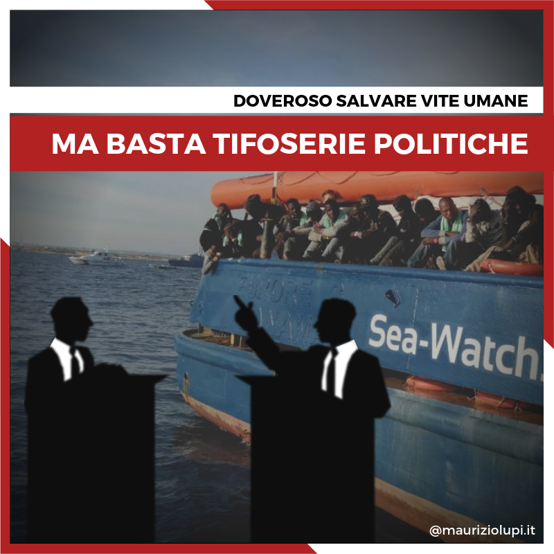  Sea Watch: Salvare le vite umane è un dovere, ma fare di una cosa giusta il pretesto per uno scontro tra tifoserie politiche, solo per acquisire maggiore consenso è vergognoso.