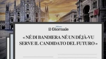 Milano 2021: «Né di bandiera, né un déjà-vu. Serve il candidato del futuro»