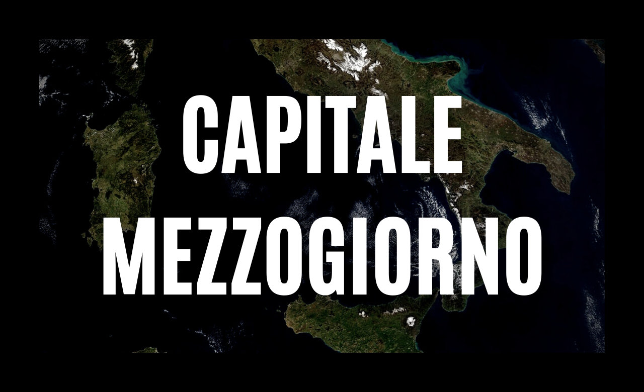  CAPITALE MEZZOGIORNO, L’ITALIA DEL SUD RISORSA FRA EUROPA E MEDITERRANEO
