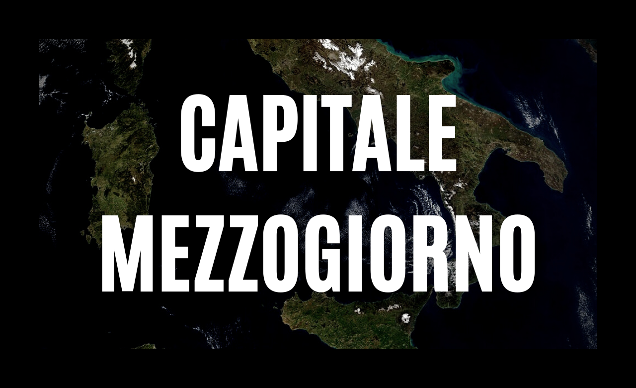 CAPITALE MEZZOGIORNO, L’ITALIA DEL SUD RISORSA FRA EUROPA E MEDITERRANEO