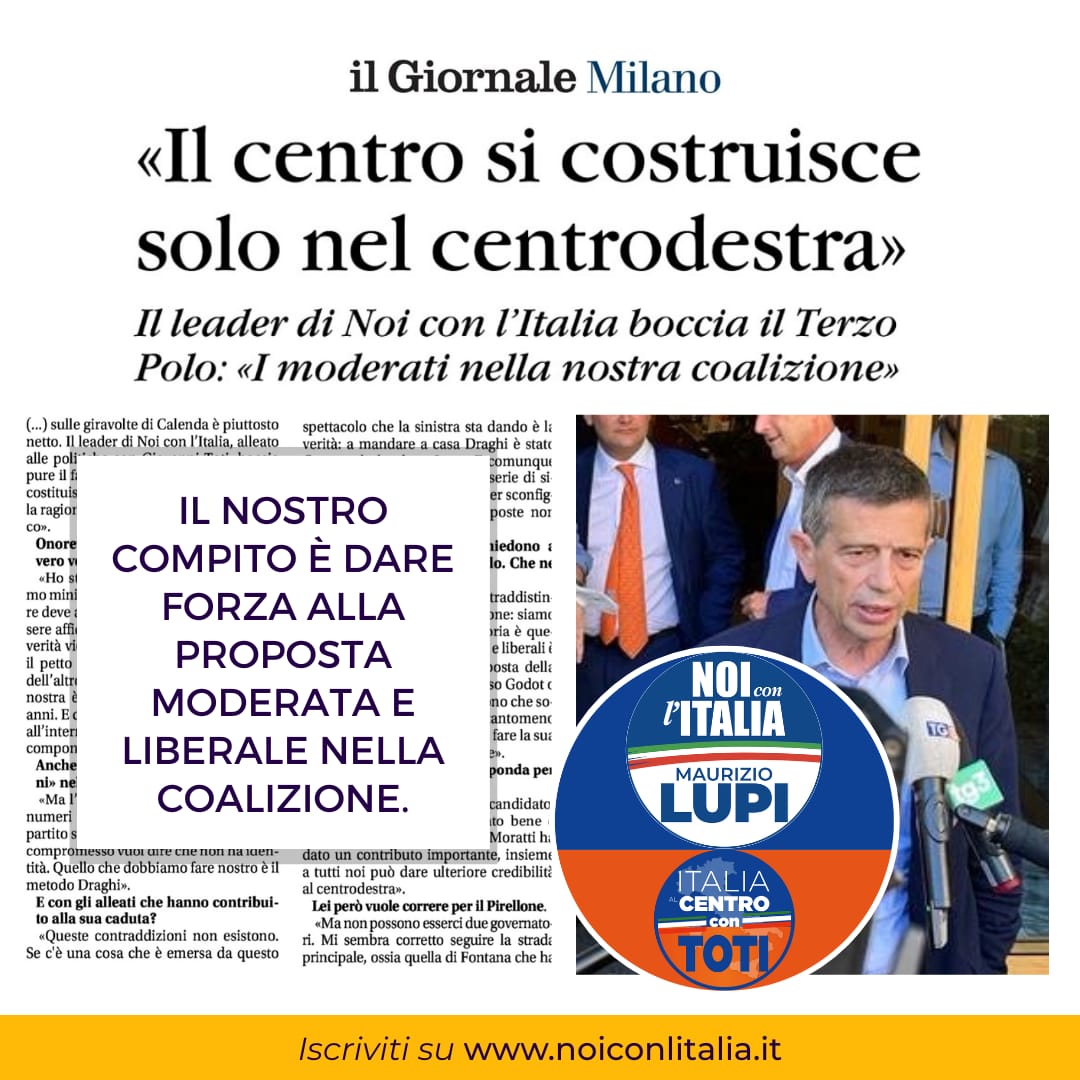  IL GIORNALE: Il centro di costruisce solo nel centrodestra