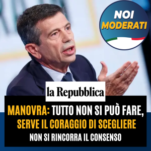 La Repubblica: "Tutto non si può fare, serve il coraggio di scegliere. Non si rincorra il consenso"