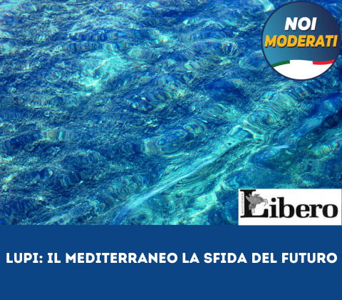 Intervista Lupi a Libero : «mediterraneo la sfida del futuro»