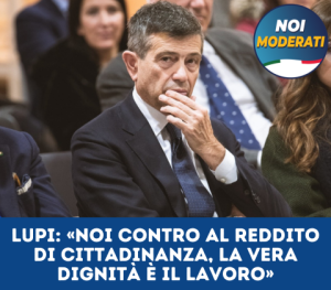 Question Time, Lupi: «noi contro al Reddito di Cittadinanza, la vera dignità è il lavoro»