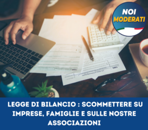  Lupi, Legge di Bilancio : «scommettere su imprese, famiglie e sulle nostre associazioni»