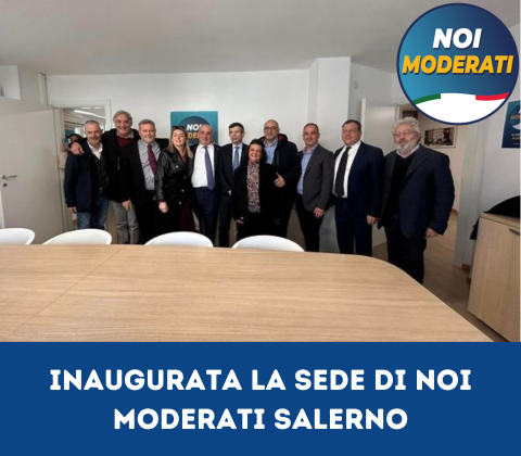 Inaugurata la sede di Noi Moderati Salerno