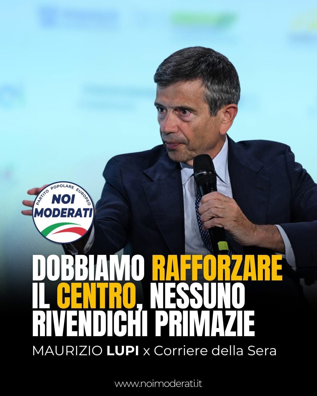 Lupi: «Noi e gli azzurri in crescita. Dobbiamo rafforzare il centro, nessuno rivendichi primazie»